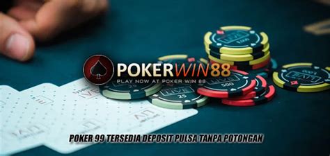 idn poker 99 deposit via pulsa